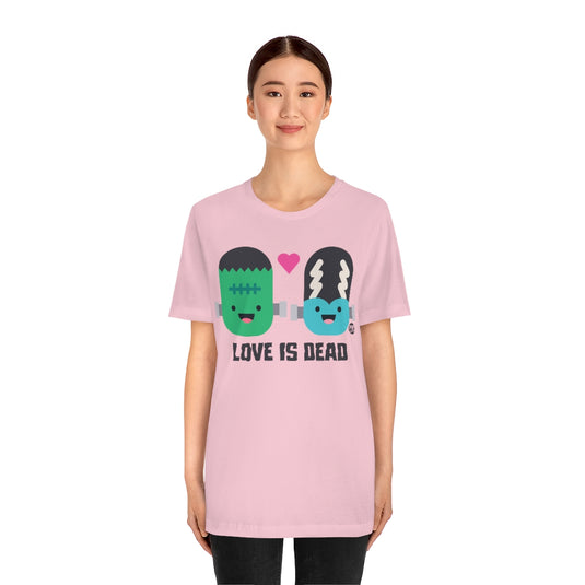 Love Is Dead Frankenstein Unisex Tee