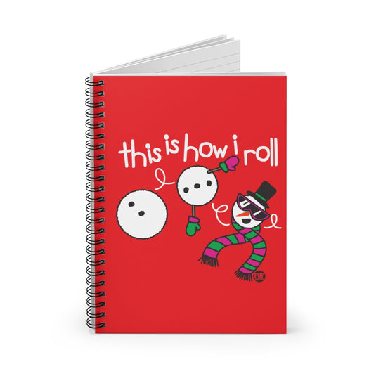 How I Roll Snowman Notebook