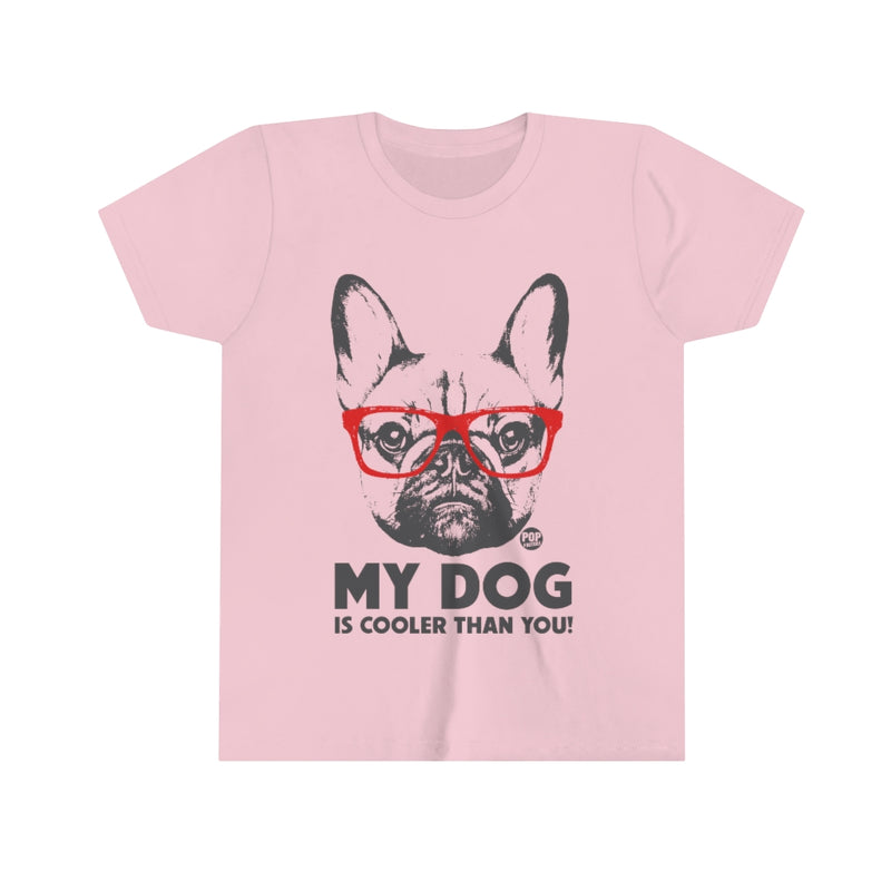 Load image into Gallery viewer, My Dog is Cooler Than You Youth Short Sleeve Tee
