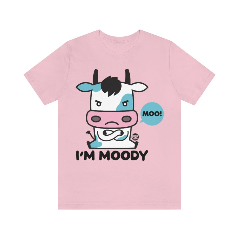 Load image into Gallery viewer, I&#39;m Moody Unisex Tee
