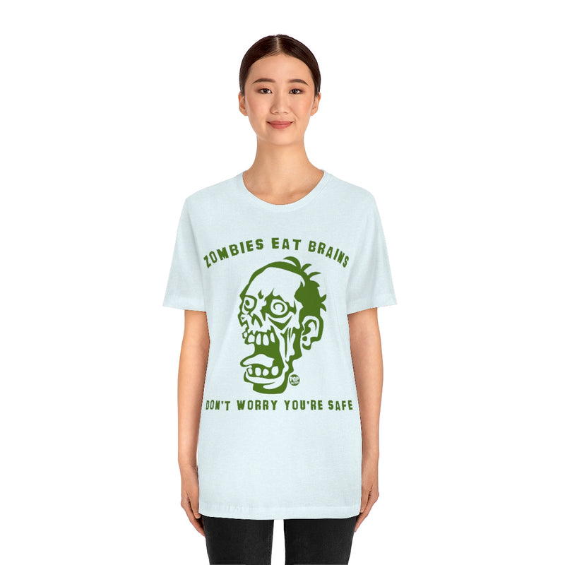 Load image into Gallery viewer, Zombies Eat Brains You&#39;re Safe Unisex Tee
