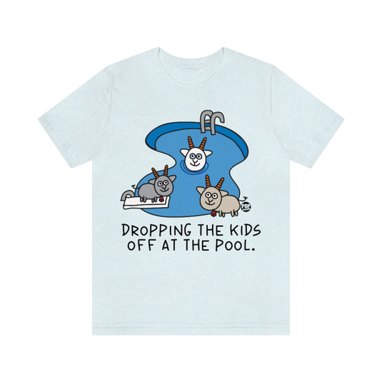 Dropping Kids Off At Pool Unisex Tee