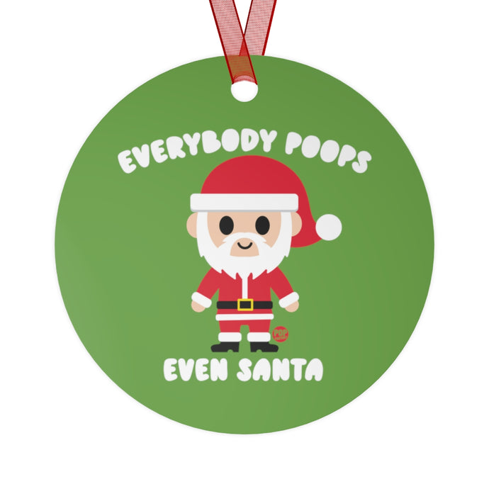 Everybody Poops Even Santa Ornament