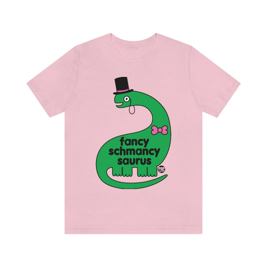 Fancyschmancysaurus Unisex Tee