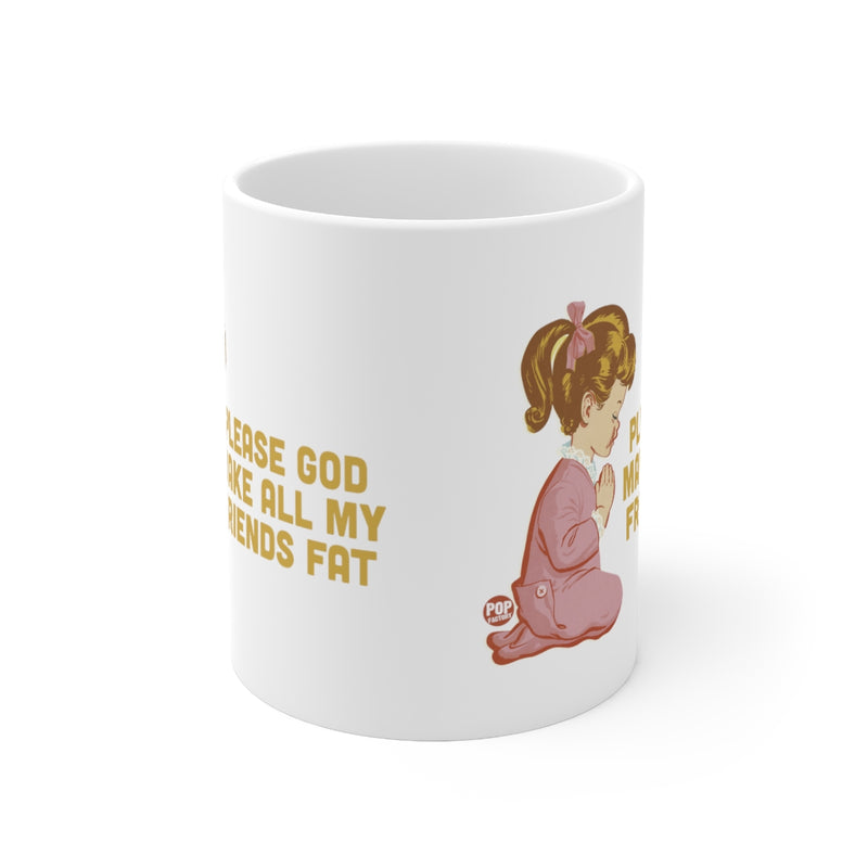 Load image into Gallery viewer, Make All My Friends Fat Mug
