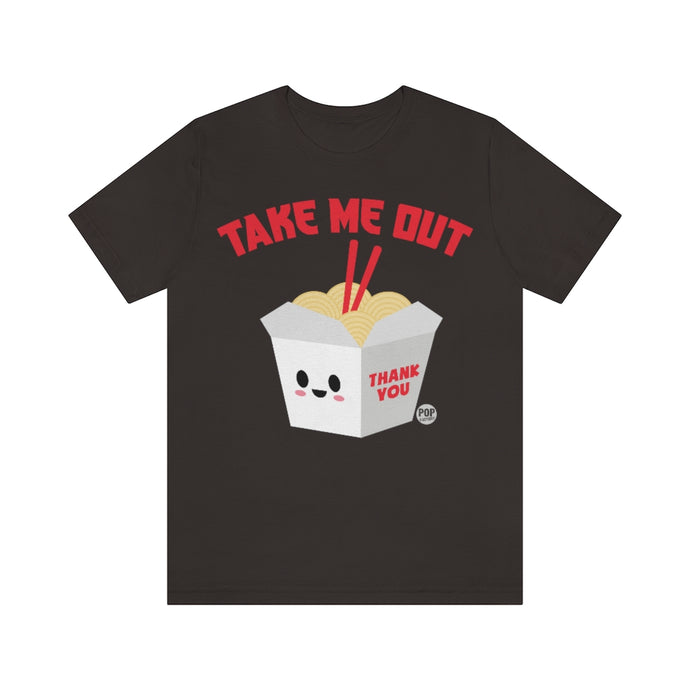 Take Me Out Chinese Food Unisex Tee