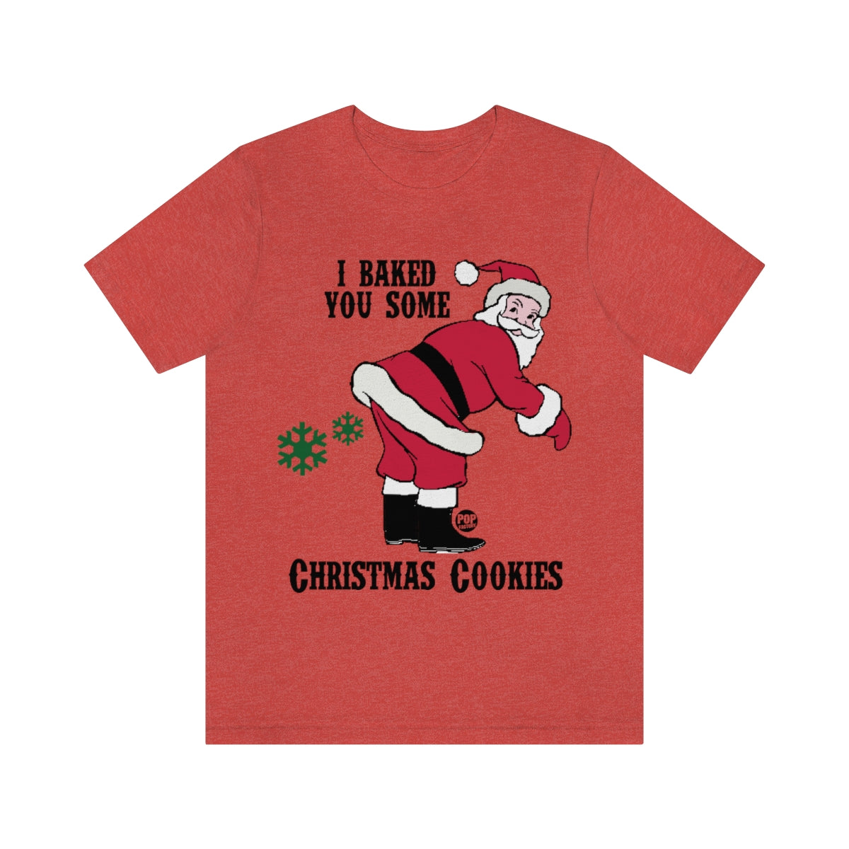 Santa Baked Cookies Factory – Xmas Fart Tee The Pop Unisex