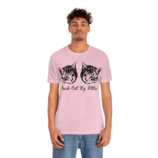 Check Out My Kitties Unisex Tee