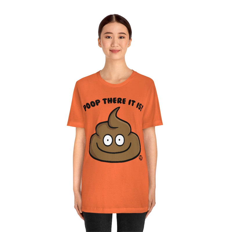 Load image into Gallery viewer, Poop There It Is Unisex Tee
