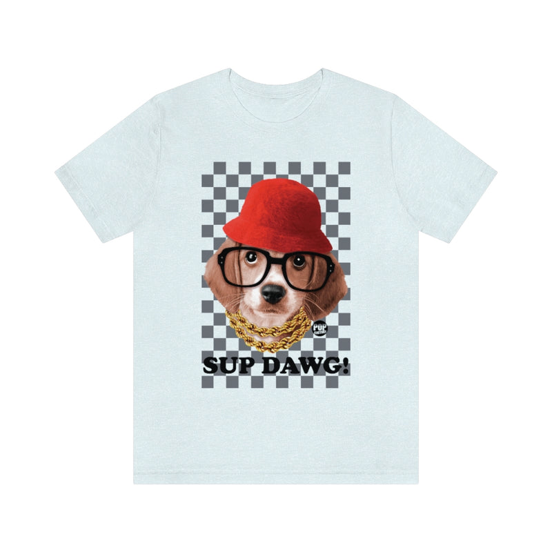 Load image into Gallery viewer, Sup Dawg Unisex Tee
