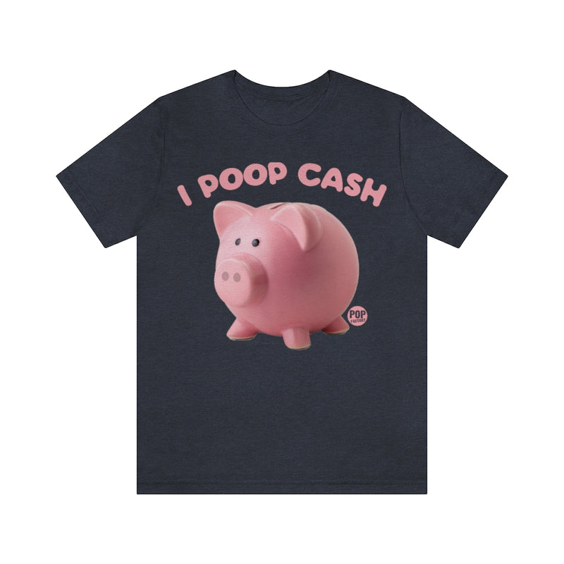 Load image into Gallery viewer, I Poop Cash Piggy Bank Photo Unisex Tee

