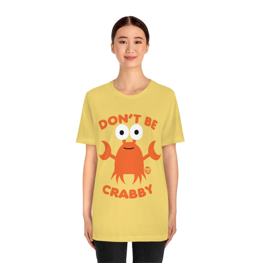 Don't Be Crabby Unisex Tee