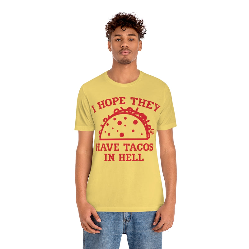 Load image into Gallery viewer, Have Tacos In Hell Unisex Tee
