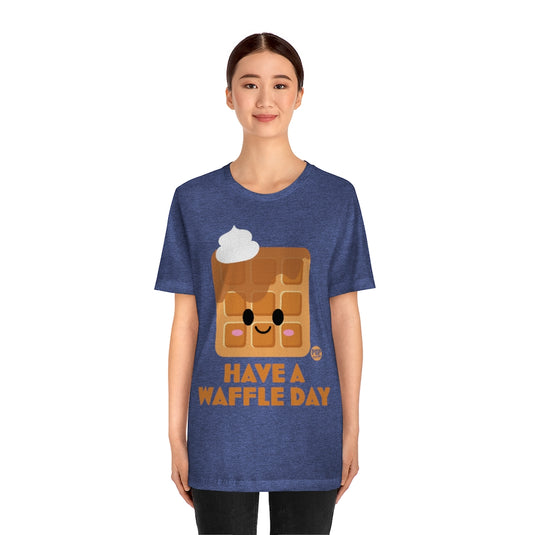 Have Waffle Day Unisex Tee