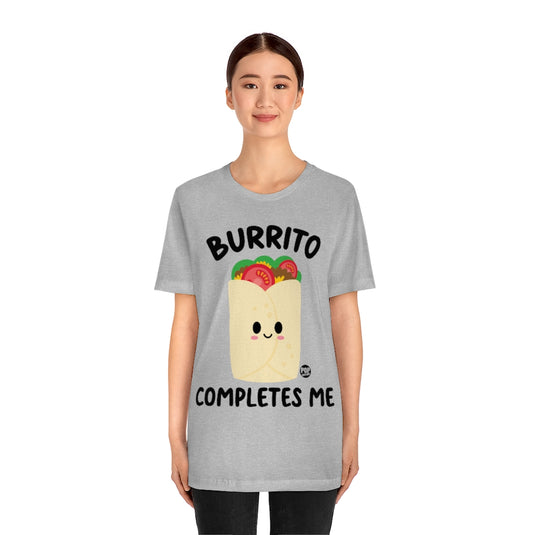Burrito Completes Me Unisex Tee