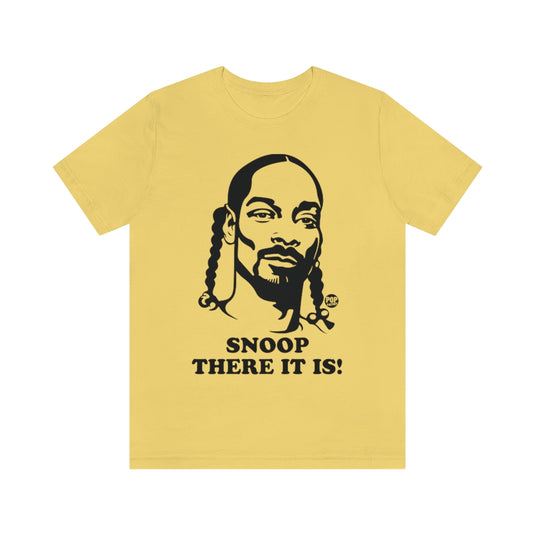 Snoop There It Is Unisex Tee
