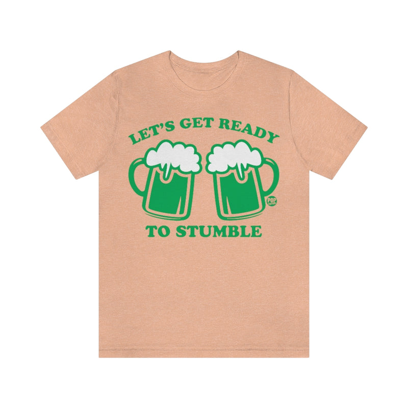 Load image into Gallery viewer, Let&#39;s Get Ready To Stumble Beer Unisex Tee
