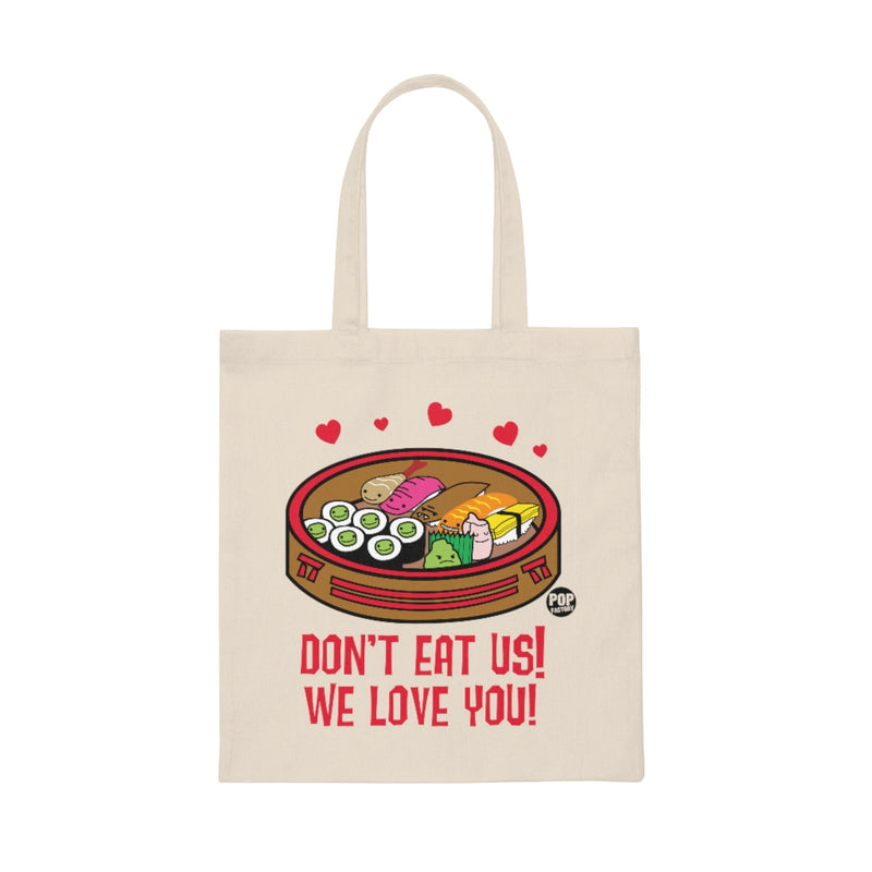 Load image into Gallery viewer, Don&#39;t Eat Us We Love You Sushi Tote
