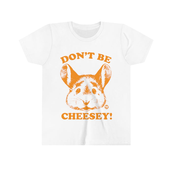 Don't Be Cheesey Mouse Youth Short Sleeve Tee