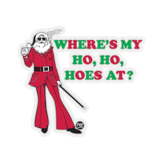 Where My Ho Hos At Santa Sticker