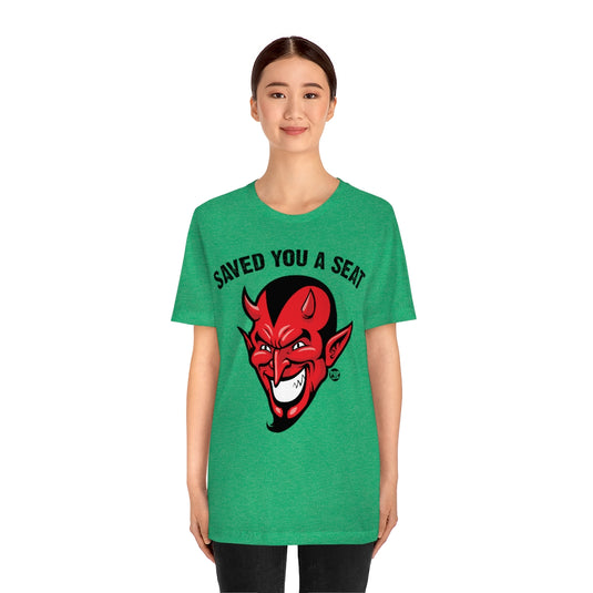 Saved You A Seat Devil Unisex Tee