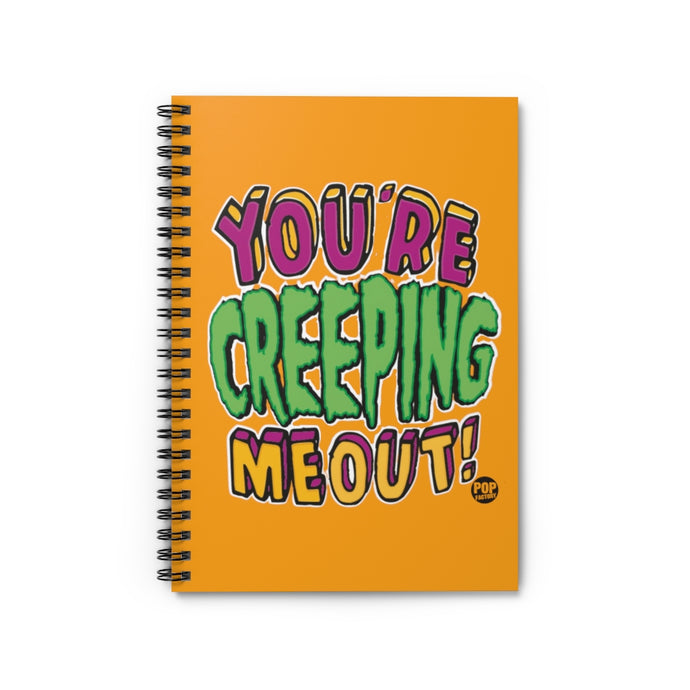 Creeping Me Out Notebook