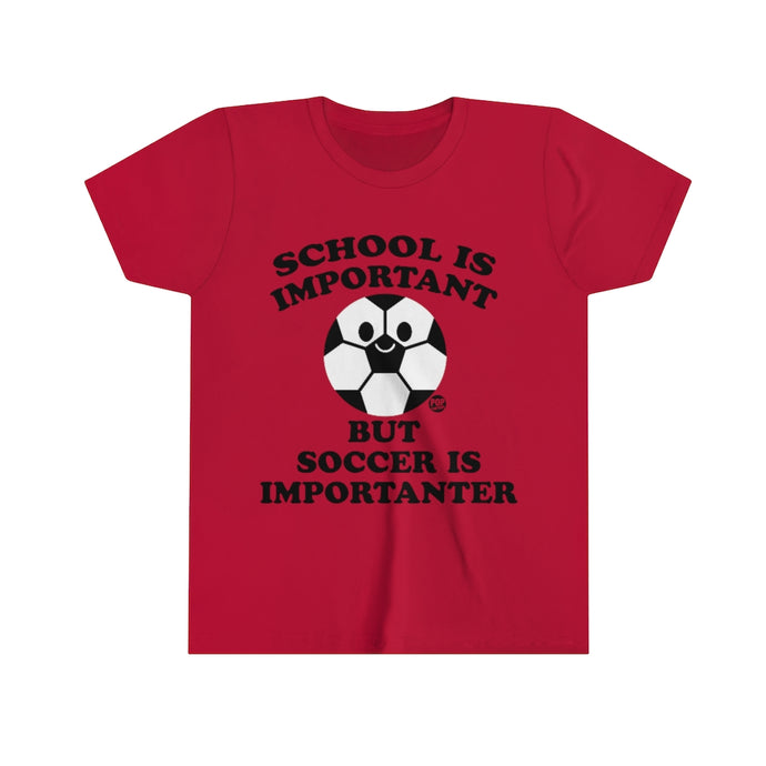 Soccer is Importanter Youth Short Sleeve Tee