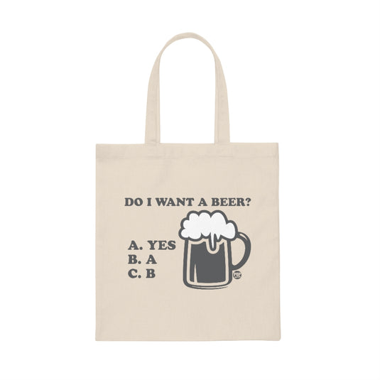 Do I Want A Beer Yes Tote