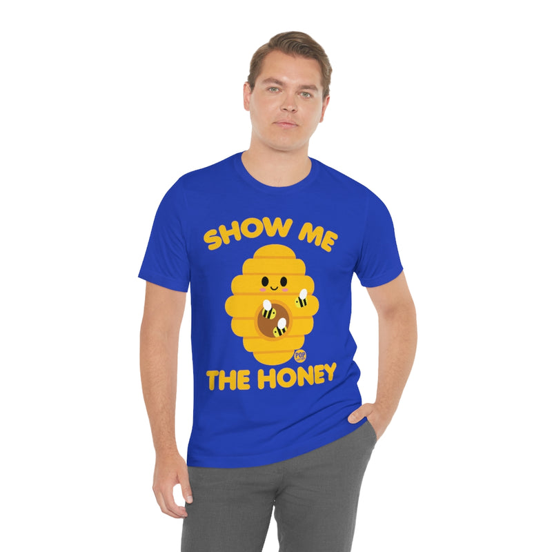 Load image into Gallery viewer, Show Me The Honey Unisex Tee
