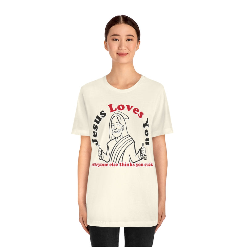 Load image into Gallery viewer, Jesus Loves You You Suck Unisex Tee
