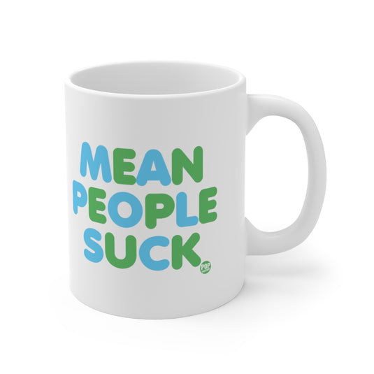 Mean People Suck Mug