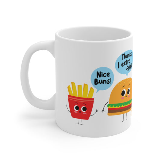 Nice Buns Extra Fries Mug