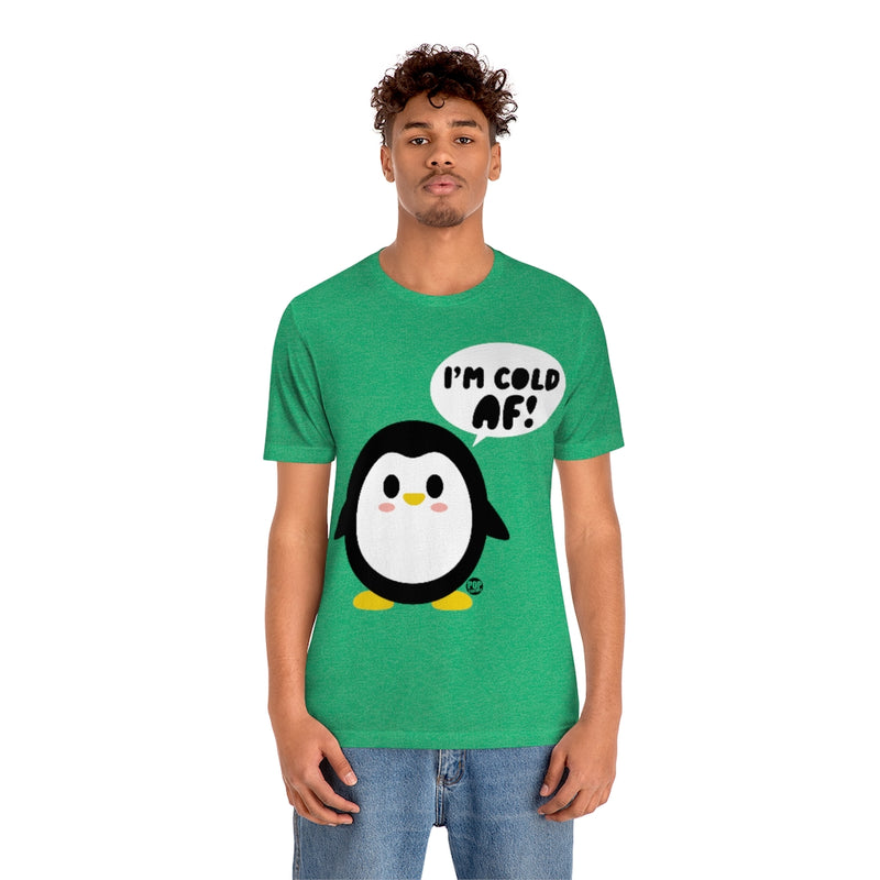 Load image into Gallery viewer, Cold AF Penguin Unisex Tee
