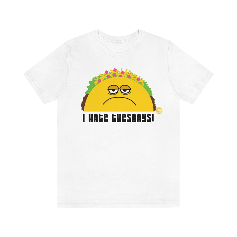 Load image into Gallery viewer, I Hate Tuesdays Taco Unisex Tee
