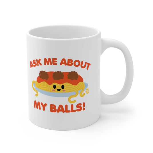 Ask Me About Balls Spaghetti Mug