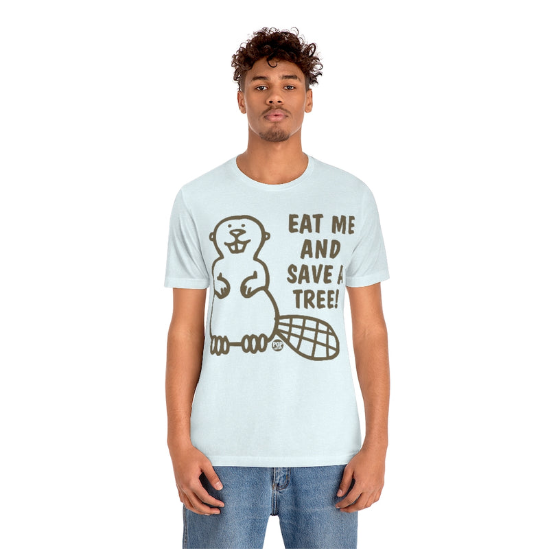 Load image into Gallery viewer, Eat Me Save Tree Beaver Unisex Tee
