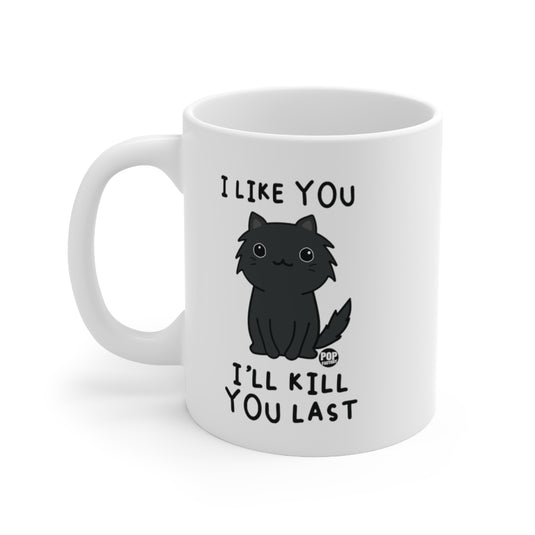 Kill You Last Cat Mug