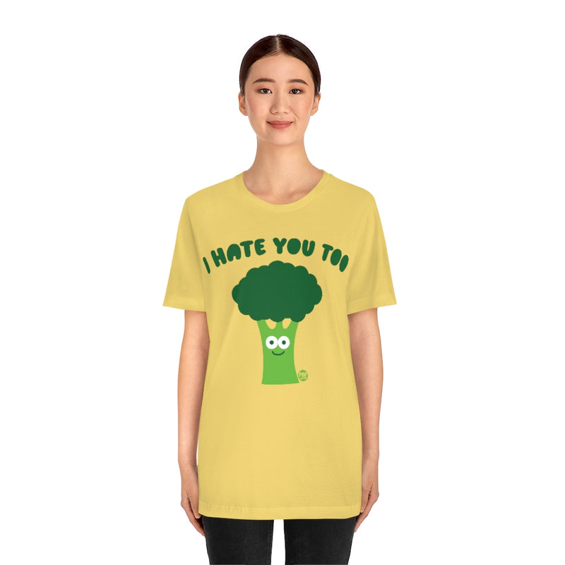 Load image into Gallery viewer, I Hate You Broccoli Unisex Tee
