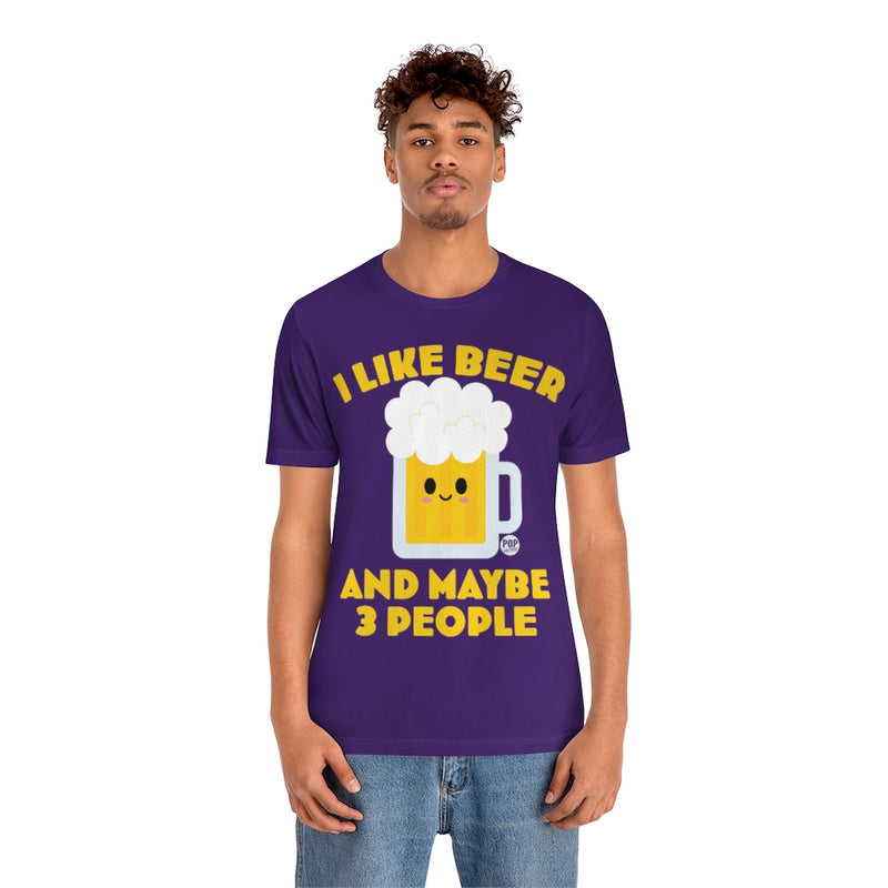 Load image into Gallery viewer, I Like Beer And 3 People 2 Unisex Tee
