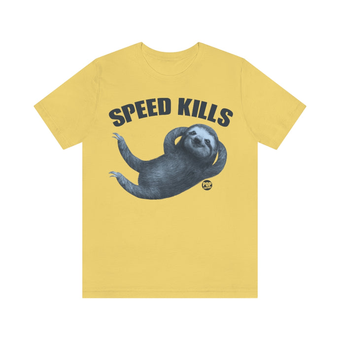 Speed Kills Sloth Unisex Tee