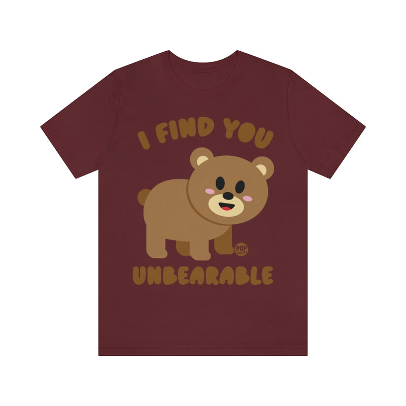 Load image into Gallery viewer, Unbearable Bear Unisex Tee
