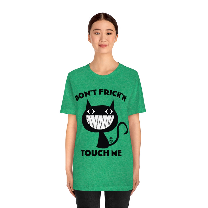 Load image into Gallery viewer, Don&#39;t Touch Me Cat Unisex Tee
