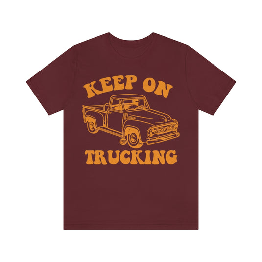 Keep On Trucking Unisex Tee