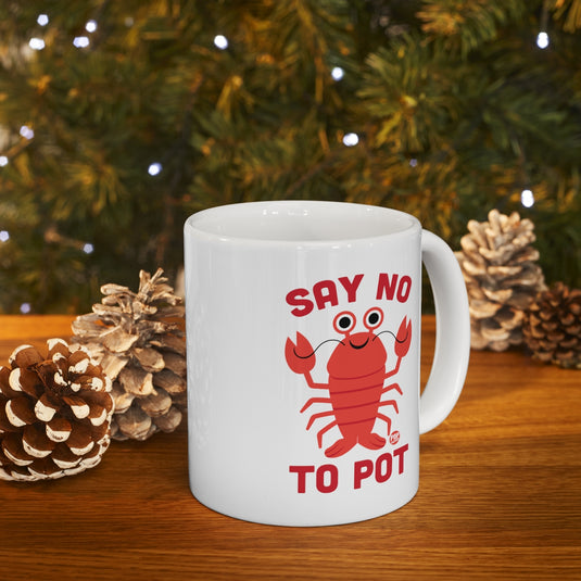 Say No To Pot Lobster Mug