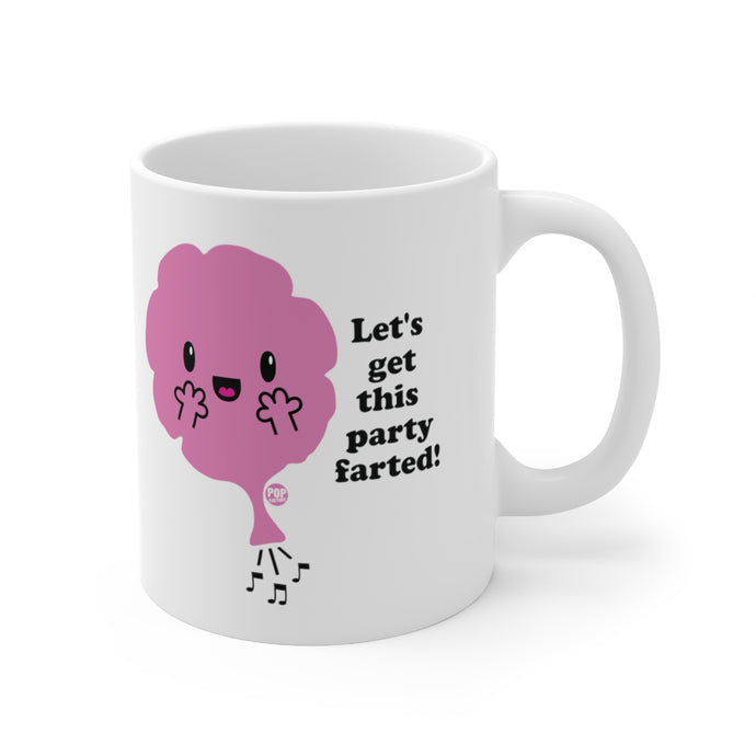 Let's Get Party Farted Mug