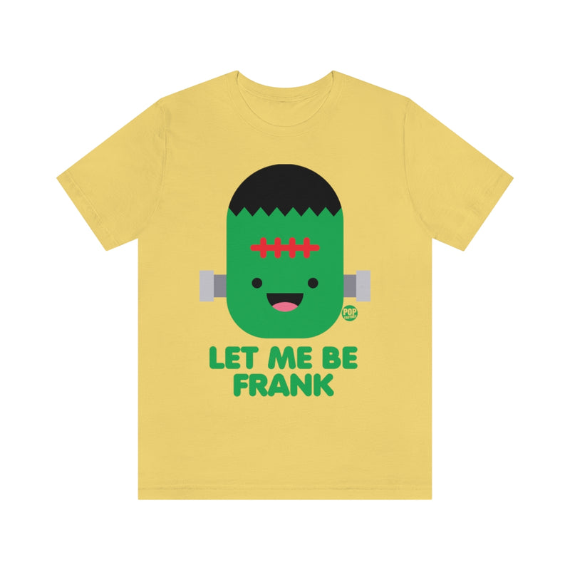 Load image into Gallery viewer, Let Me Be Frankenstein Unisex Tee
