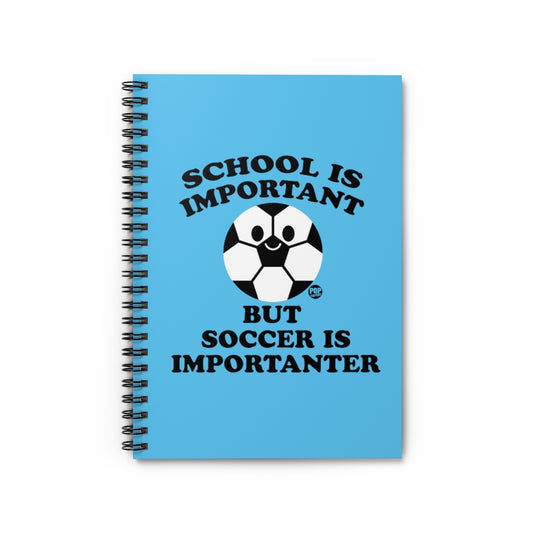 Soccer is Importanter Notebook