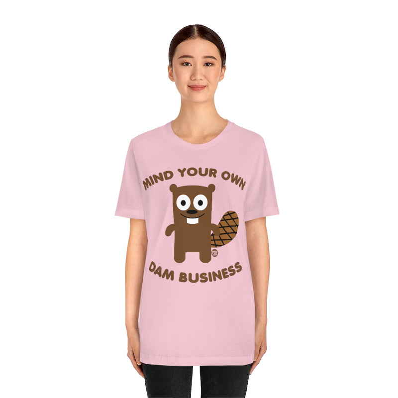 Load image into Gallery viewer, Mind Own Damn Business Beaver Unisex Tee
