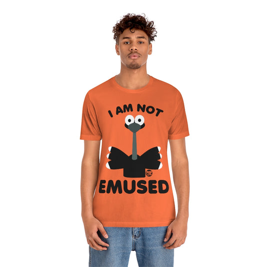 I'm Not Emused Emu Unisex Tee