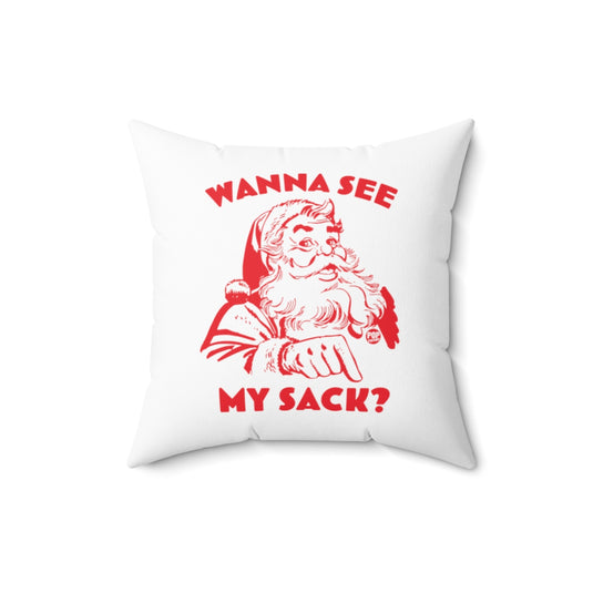 Santa Wanna See My Sack Pillow